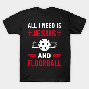 I Need Jesus And Floorball T-Shirt